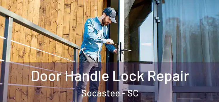 Door Handle Lock Repair Socastee - SC