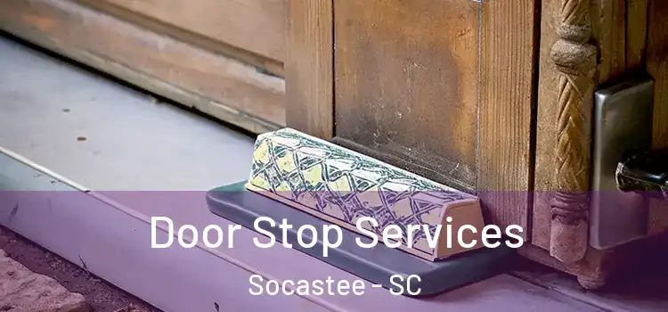 Door Stop Services Socastee - SC