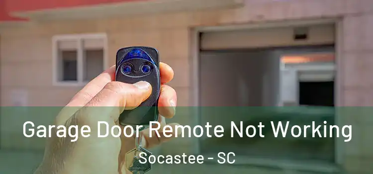  Garage Door Remote Not Working Socastee - SC