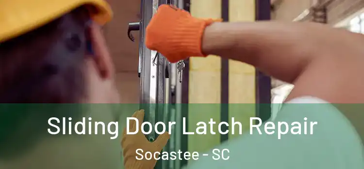  Sliding Door Latch Repair Socastee - SC