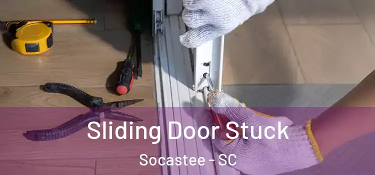  Sliding Door Stuck Socastee - SC